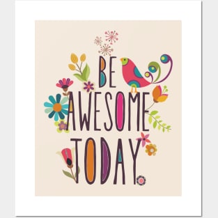 Be Awesome today Posters and Art